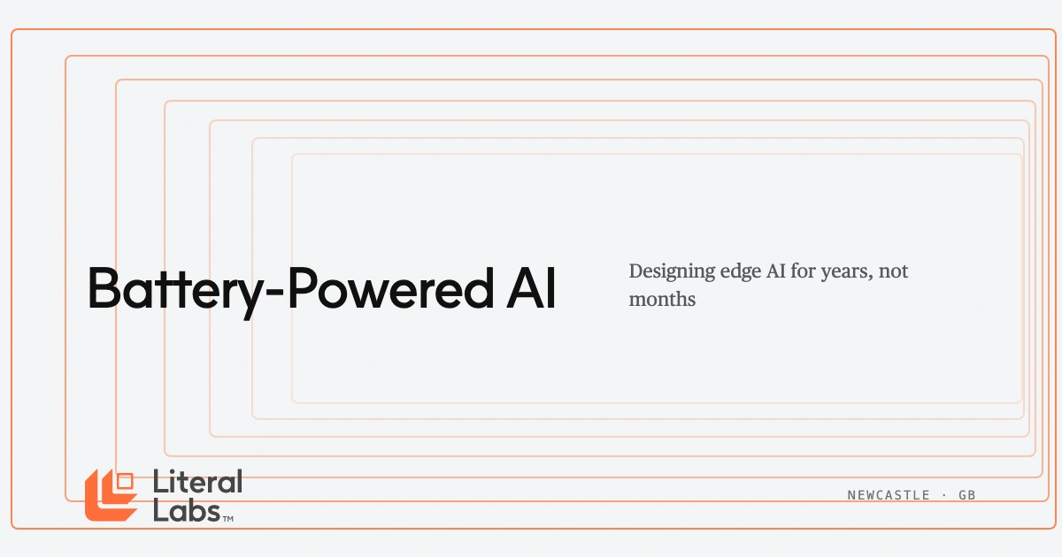 Battery-Powered AI: Designing for Years, Not Months | Literal Labs