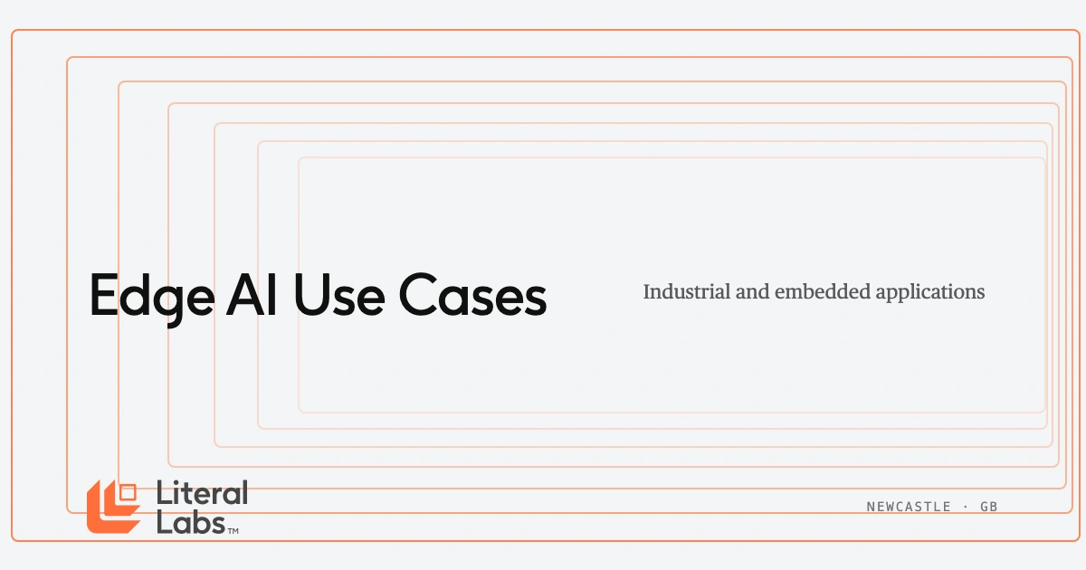 Edge AI Applications: Industrial and Embedded Use Cases | Literal Labs