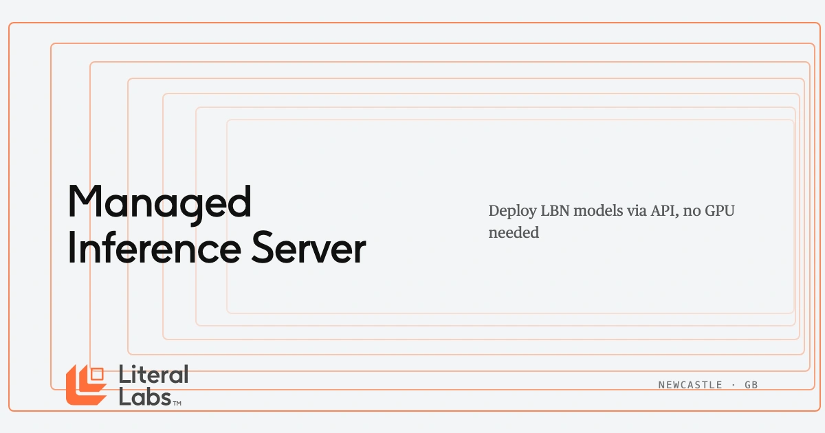 Managed Inference Server — Deploy LBN Models via API | Literal Labs