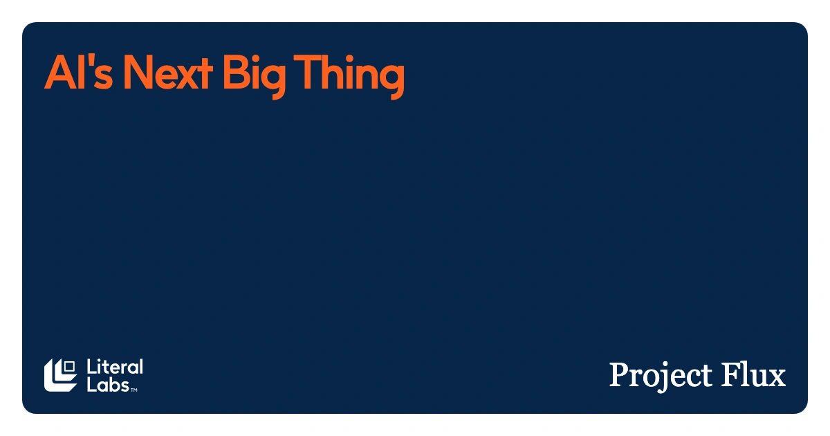 AI's Next Big Thing